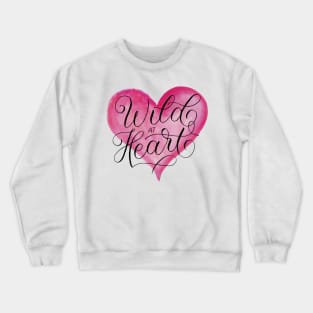 Wild at heart Crewneck Sweatshirt